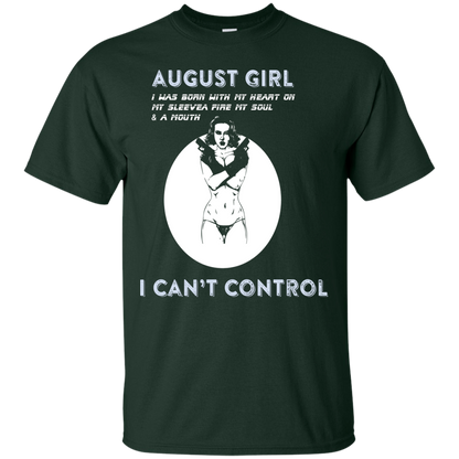 August Girl I Was Born With My Heart T-shirt Forest Green