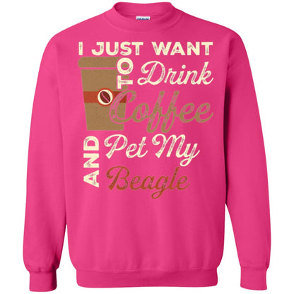 Coffee Lovers T-shirt I Just Want To Drink Coffee And Pet My Beagle Heliconia