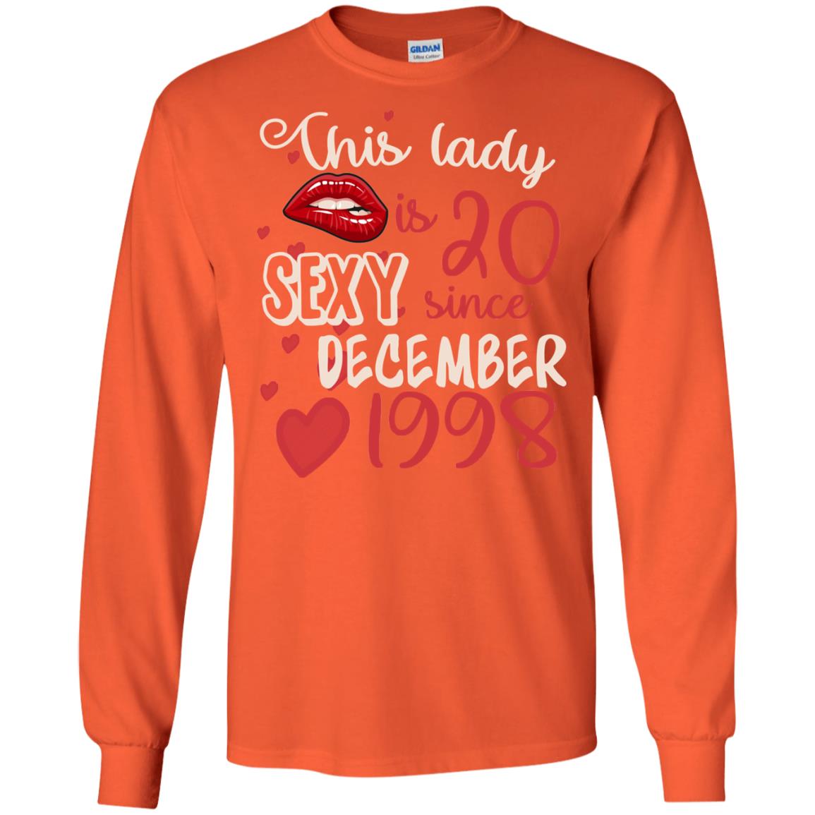 This Lady Is 20 Sexy Since December 1998 20th Birthday Shirt For December Womens Orange