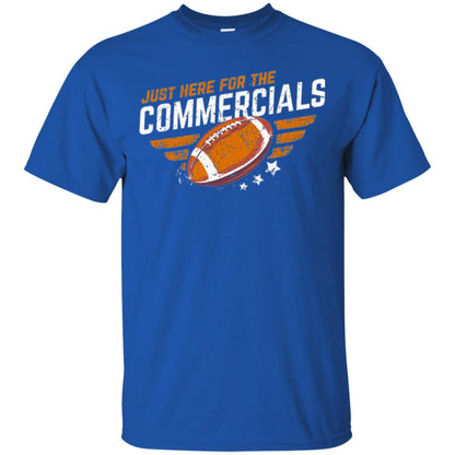 Football Lover T-shirt Just Here For The Commercials Royal