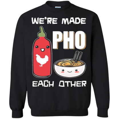 We_re Made Pho Each Other Funny Vietnamese Pho Soup T-shirt Black