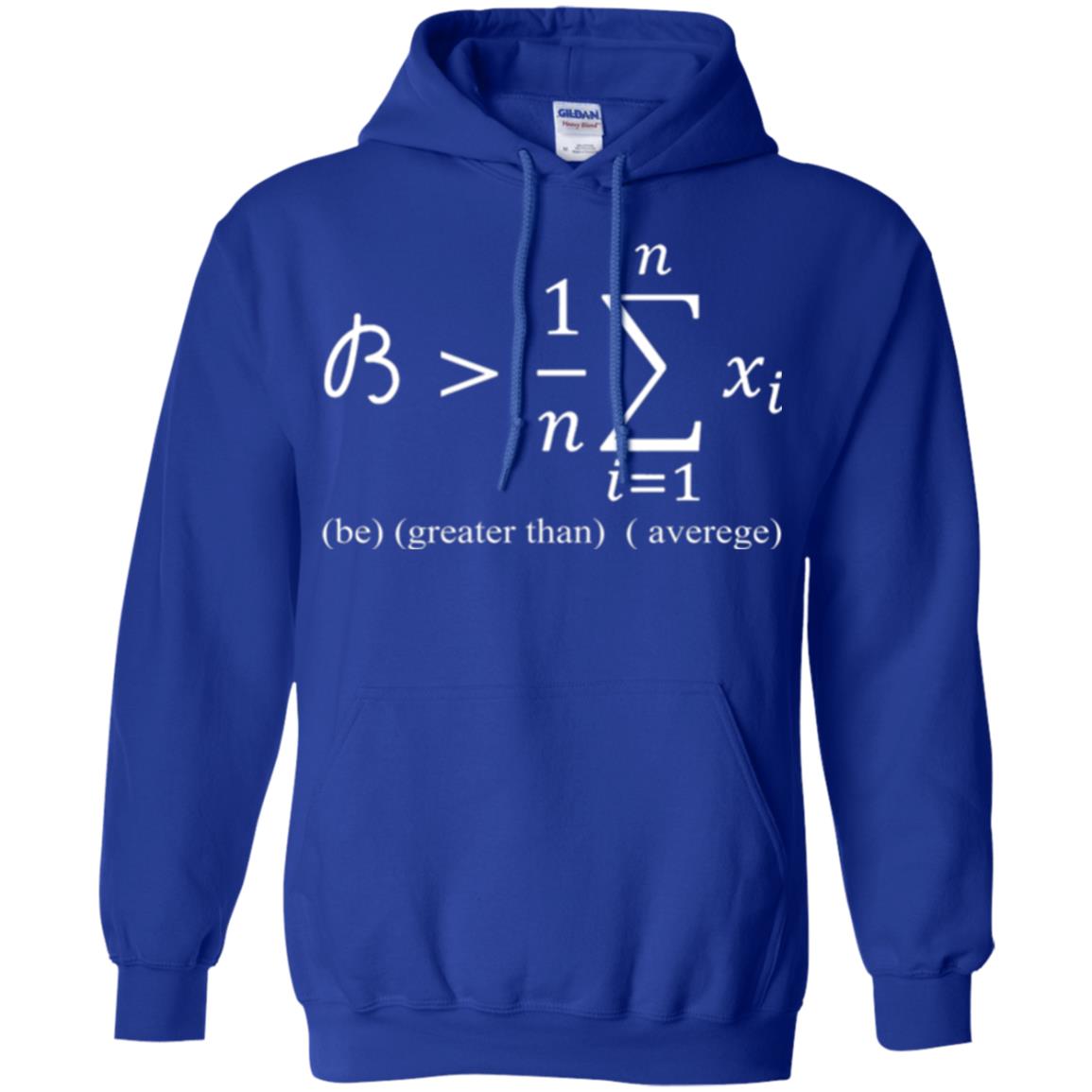 Math Lovers T-shirt Be Greater Than Average Royal