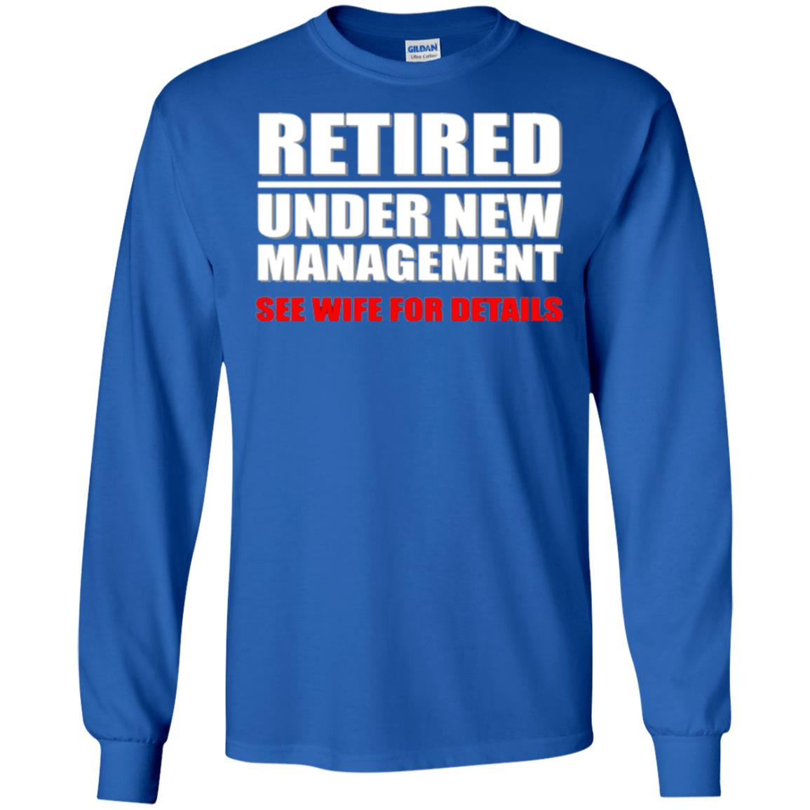 Funny Retirement T-shirt Retired Under New Management Royal
