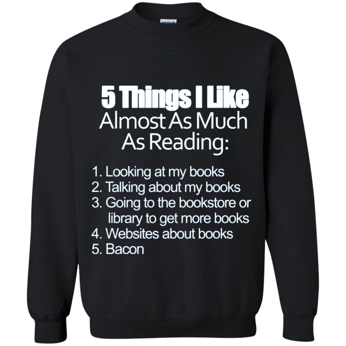 5 Things I Like Almost As Much As Reading Love Bacon T-shirt Black
