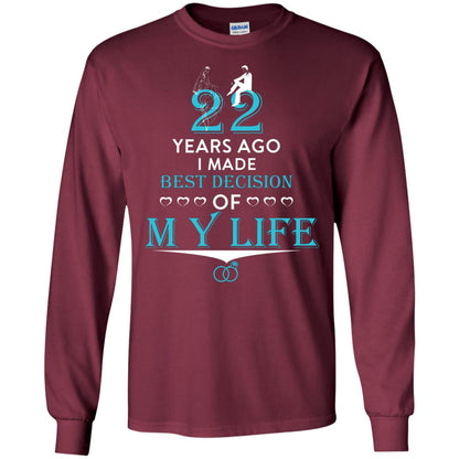 Marriage T-shirt 22 Years Ago I Made Best Decision Of My Life Maroon
