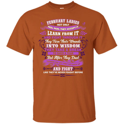 February Ladies Shirt Not Only Feel Pain They Accept It Learn From It They Turn Their Wounds Into Wisdom Texas Orange