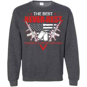 The Best Never Rest Remember Everyone Deployed Military ShirtG180 Gildan Crewneck Pullover Sweatshirt 8 oz.