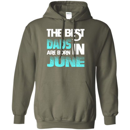 Daddy T-shirt The Best Dads Are Born In June Military Green