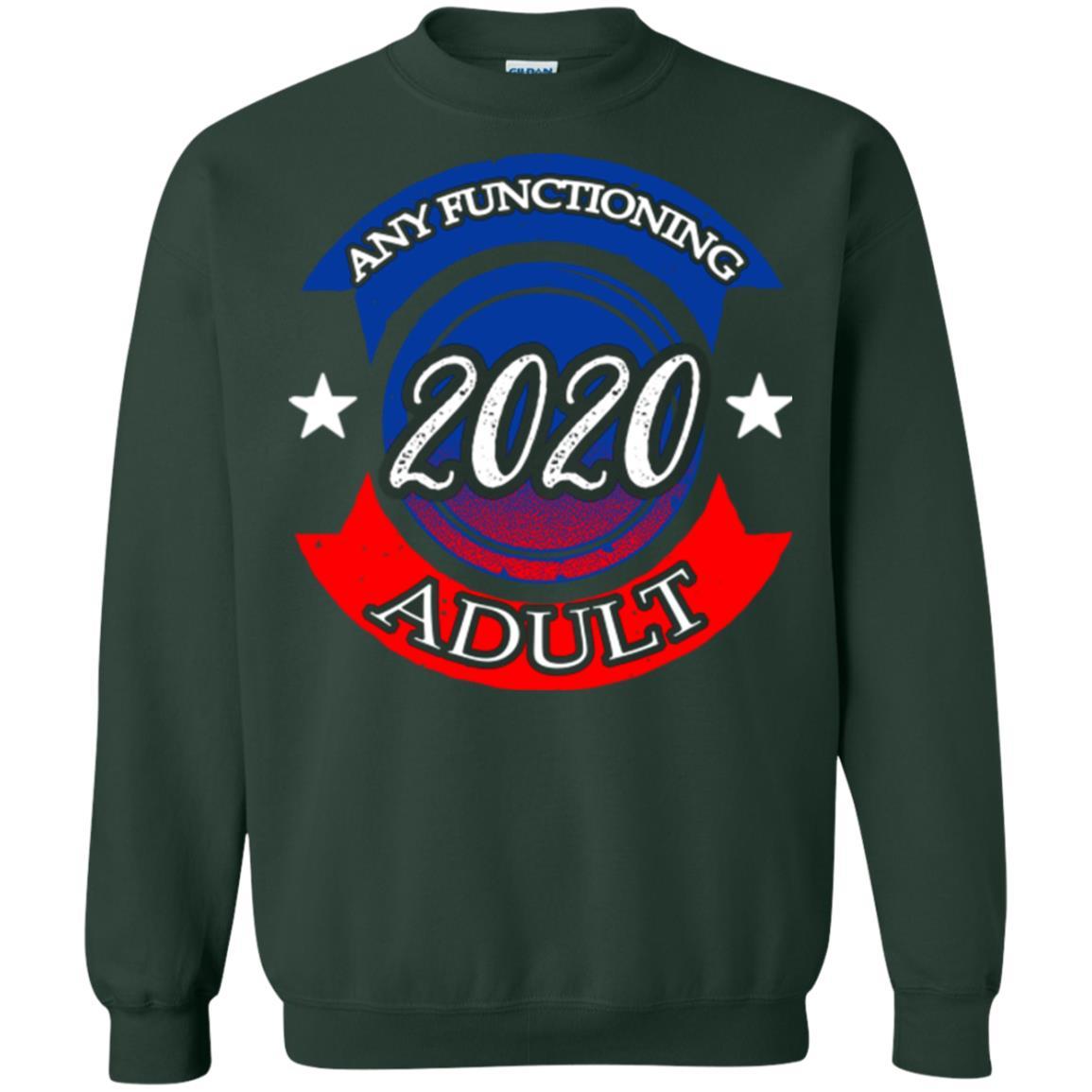 American Election Bumper T-shirt Any Functioning Adult 2020 Forest Green