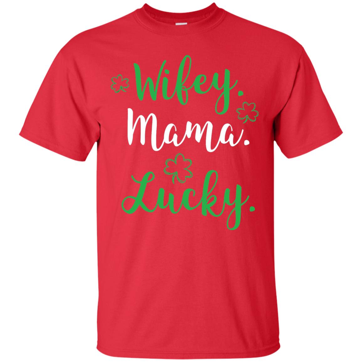 Wifey Mama Lucky Mom St Patricks Day T-shirt Red
