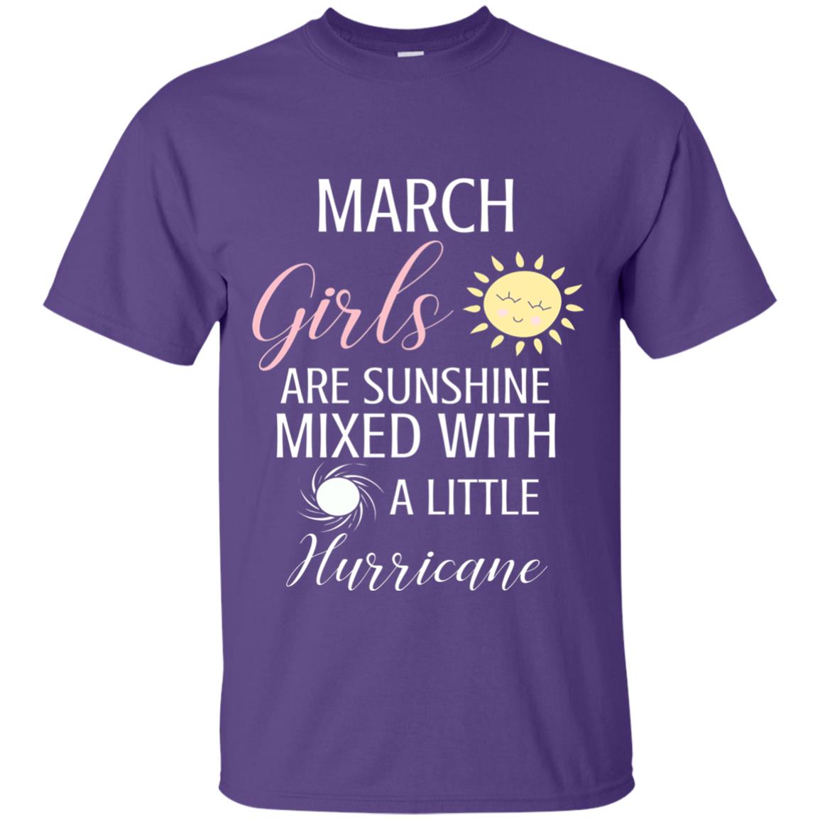 March Girls Are Sunshine Mixed With A Little Hurricane T-shirt Purple