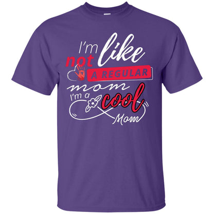 Im Not Like A Regular Mom Im A Cool Mom Shirt Purple