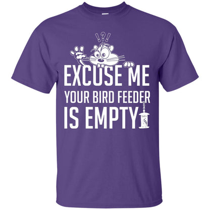 Excuse Me Your Bird Feeder Is Empty Shirt Purple