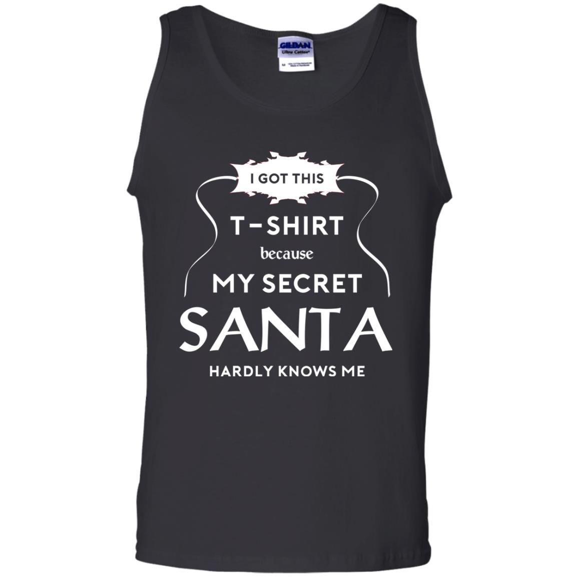 Christmas T-shirt I Got This T-shirt Because My Secret Santa Hardly Knows Me Black