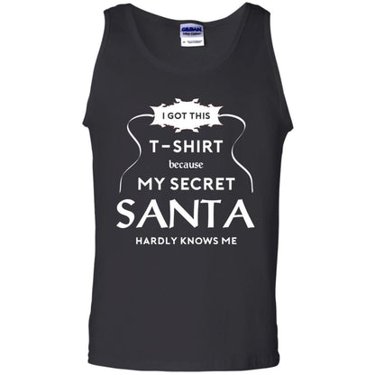 Christmas T-shirt I Got This T-shirt Because My Secret Santa Hardly Knows Me Black
