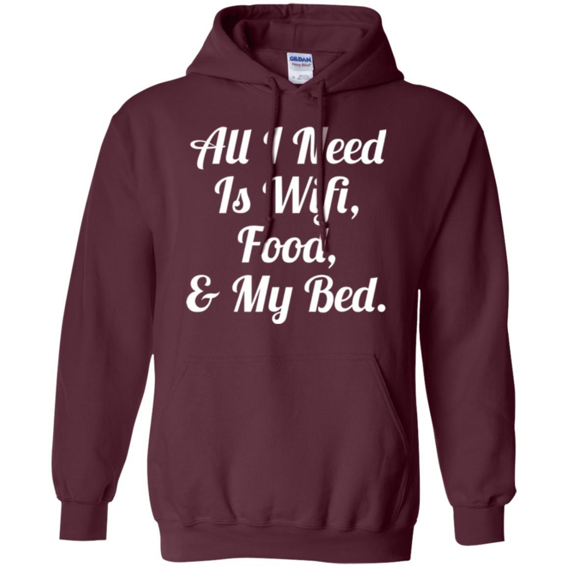 All I Need Is Wifi Food My Bed T-shirt Maroon