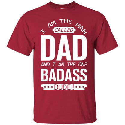 I Am The Man Called Dad And I Am The One Badass Dude Cardinal