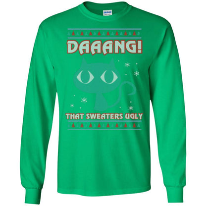 Cat Lovers T-shirt Daaang! That Sweaters Ugly Irish Green