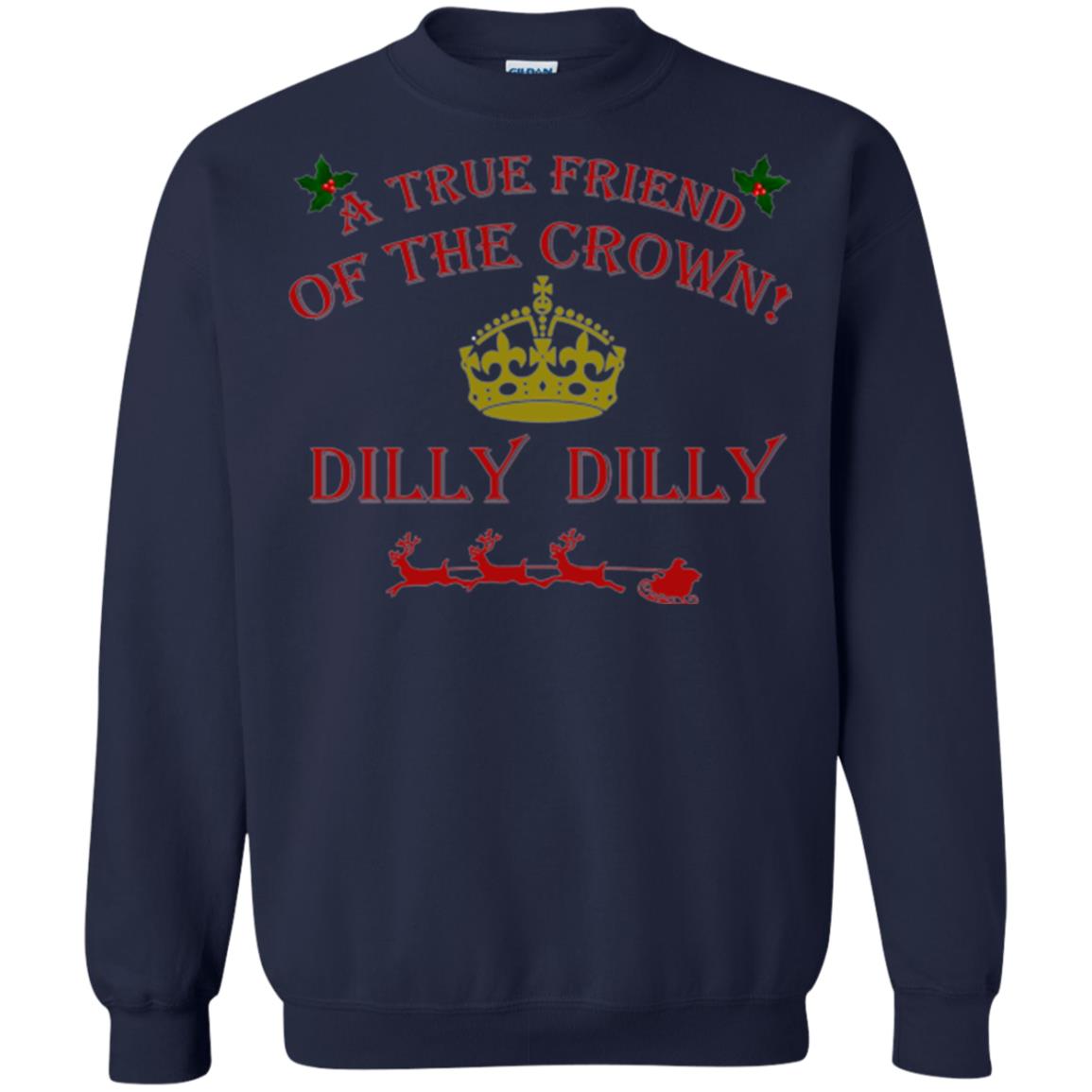 Christmas T-shirt True Friend Of The Crown Dilly Dilly Navy