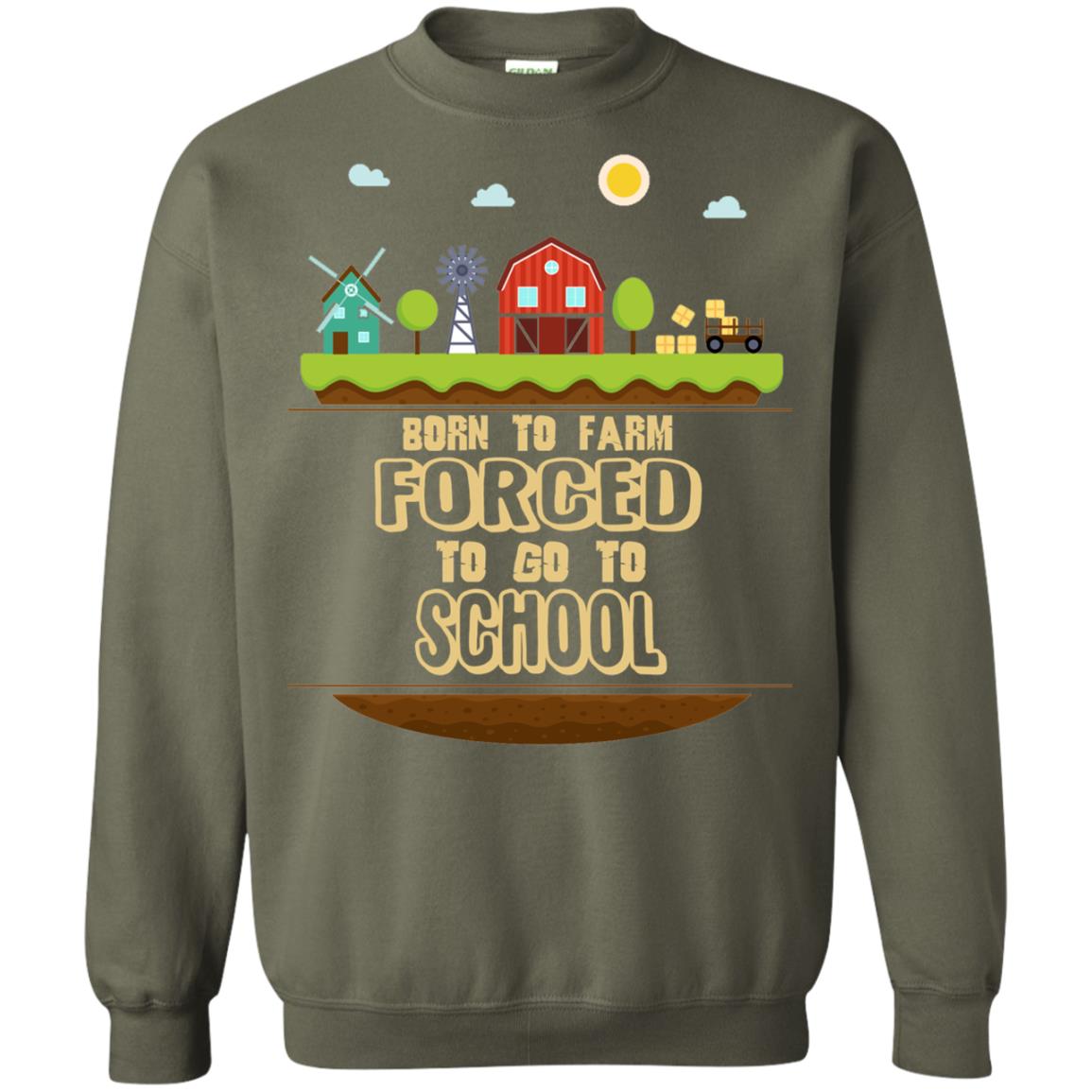 Born To Farm Forced To Go To School Farmer First Day Of School Shirt Military Green