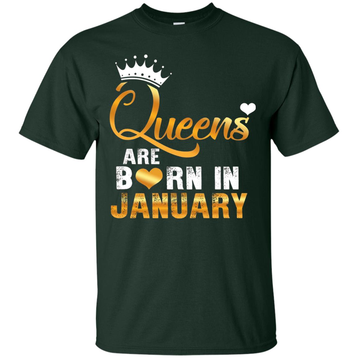 Birthday T-shirt Queens Are Born Iin January Forest Green