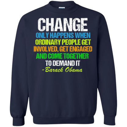 Obama Farewell Speech Change Only Happens When T-shirt Navy