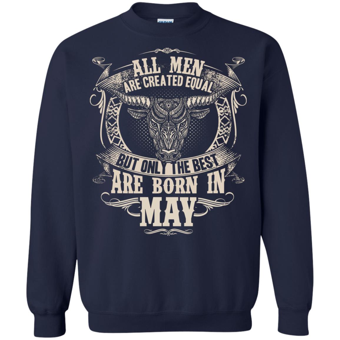 All Men Are Created Equal, But Only The Best Are Born In May T-shirt Navy