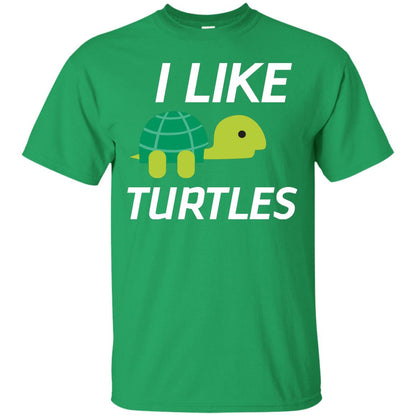 I Like Turtles Gift Shirt For Turtles Lover Irish Green