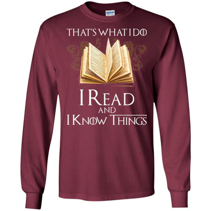 Book Lovers Nerds T-shirt That_s What I Do I Read And I Know Things Maroon
