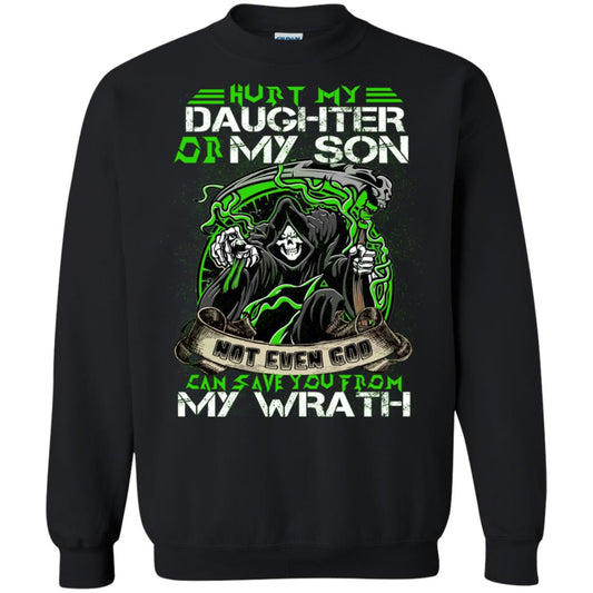 Hurt My Daughter Or My Son Even God Can Save You From My Wrath Black