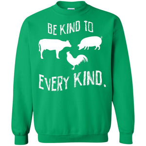 Be Kind To Every Kind Kindness Vegetarian Animal Lovers Gift ShirtG180 Gildan Crewneck Pullover Sweatshirt 8 oz.