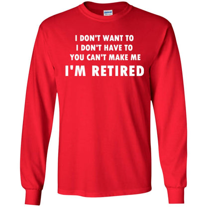 You Can't Make Me I'm Retired Retirement Funny T-shirt Red