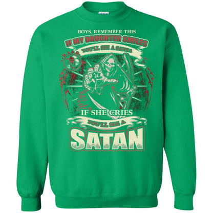 Boys Remember This If My Daughter Smiles You Will See A Santa If She Cries You Will See A Satan Irish Green