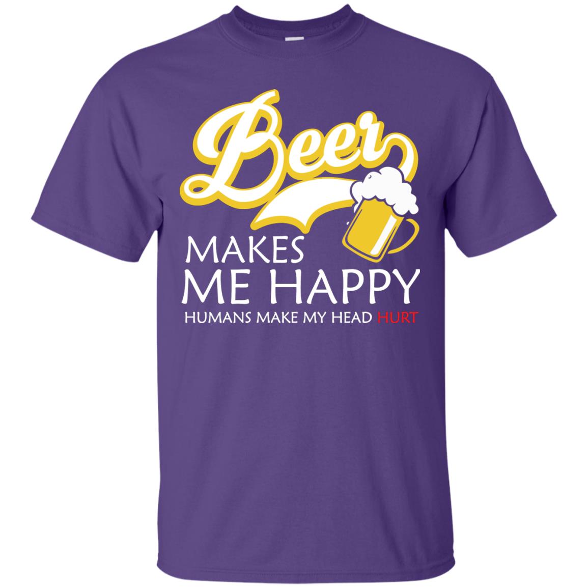 Beer Makes Me Happy Beer Lover T-shirt Purple