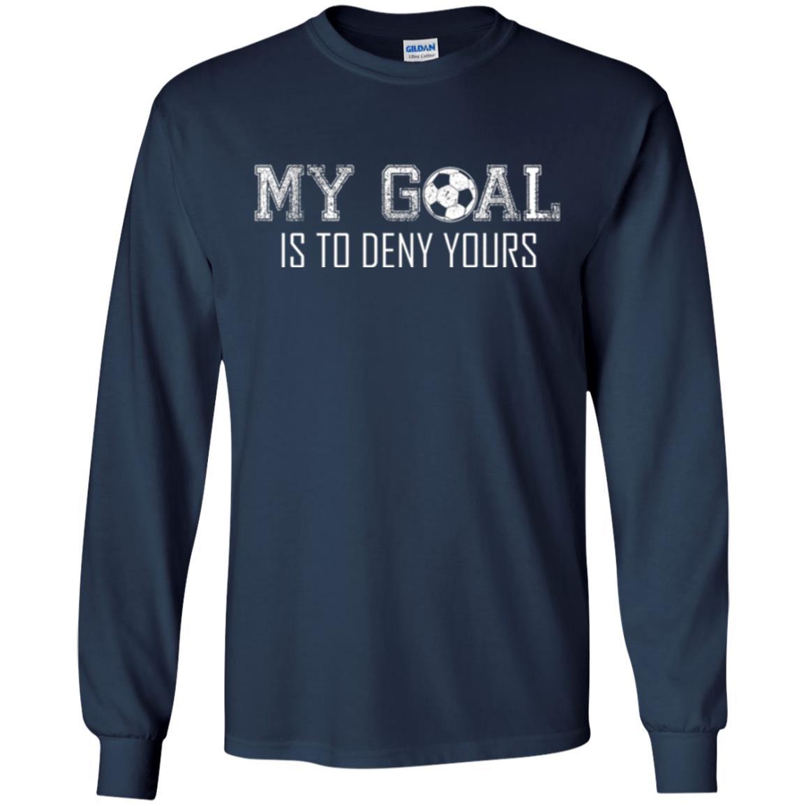 Soccer T-shirt My Goal Is To Deny Yours Navy