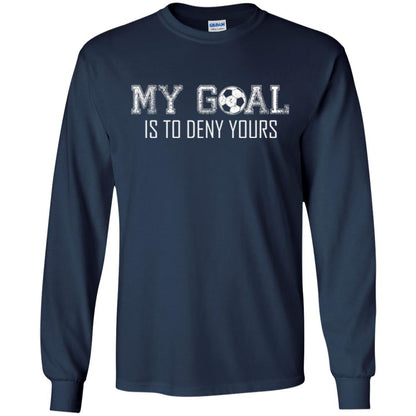 Soccer T-shirt My Goal Is To Deny Yours Navy