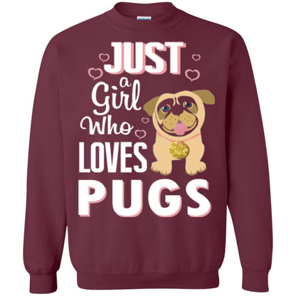 Dog Lovers T-shirt Just A Girl Who Loves Pugs Maroon