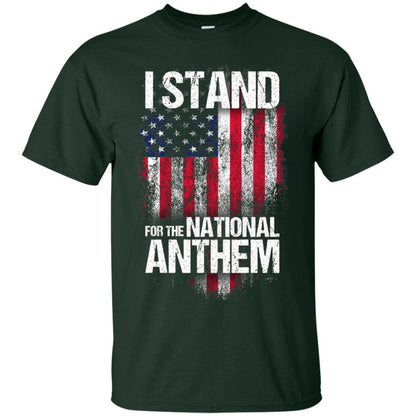 I Stand For The National Anthem T-shirt Forest