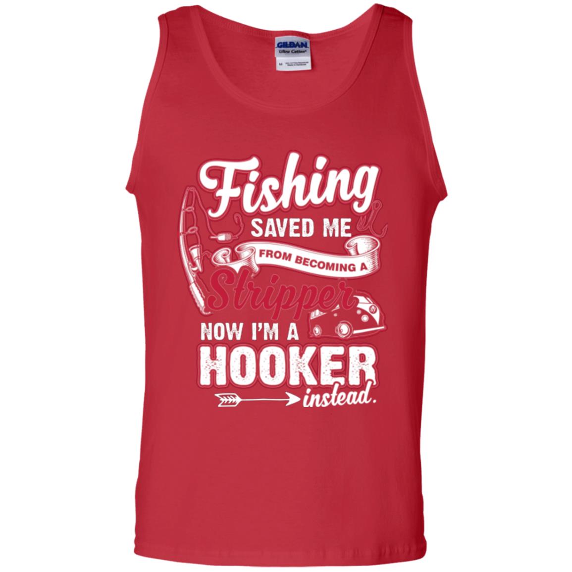 Fishing Saved Me From Becoming A Stripper Fisherman T-shirt Red