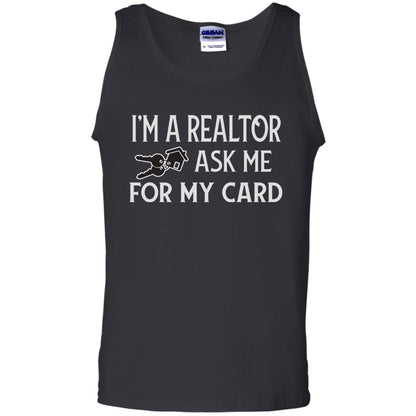 I'm A Realtor Ask Me For My Card Real Estate Shirt Black