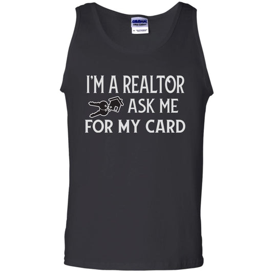 I'm A Realtor Ask Me For My Card Real Estate Shirt Black