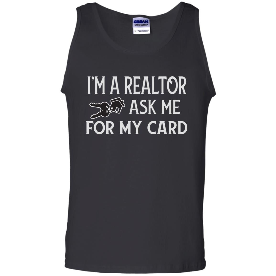 I'm A Realtor Ask Me For My Card Real Estate ShirtG220 Gildan 100% Cotton Tank Top
