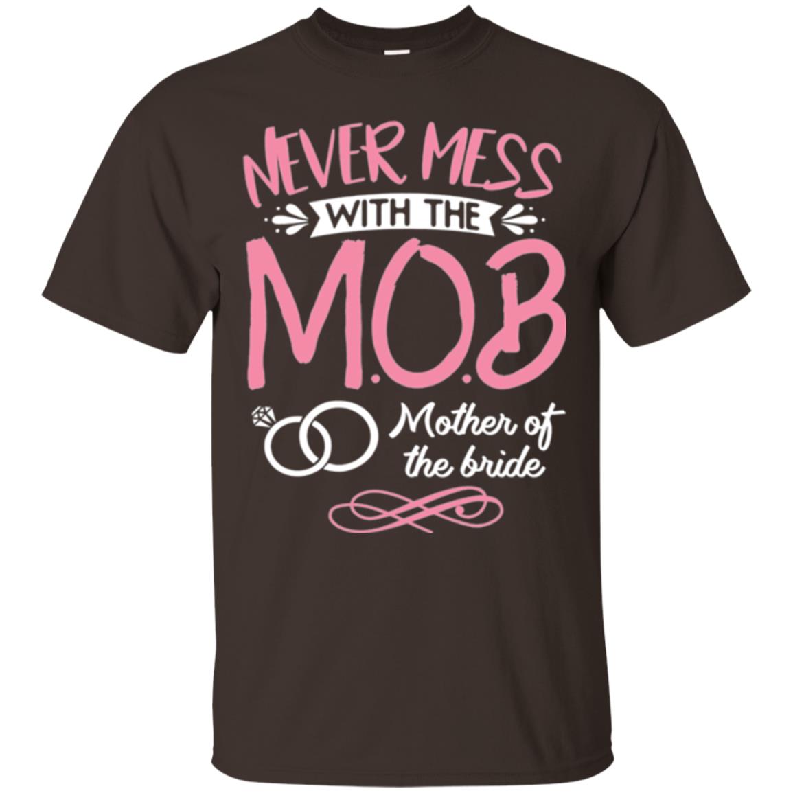 Mother Of The Bride Shirt Never Mess With Dark Chocolate