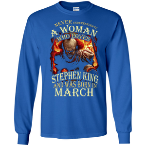 March T-shirt Never Underestimate A Woman Who Loves Stephen King