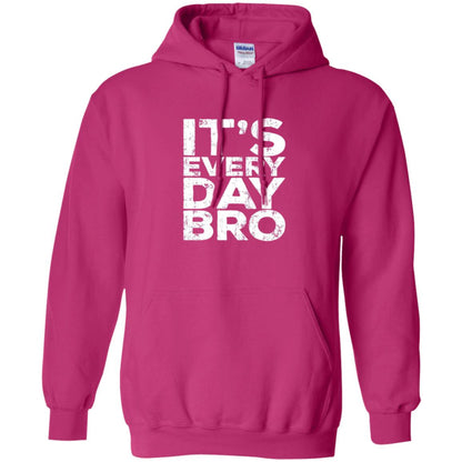 It_s Everyday Bro T-shirt Heliconia