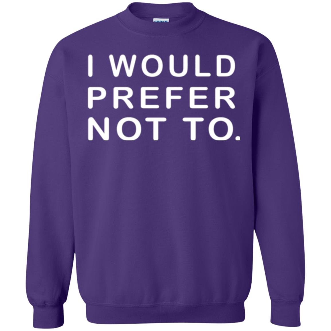 Sayings T-shirt I Would Prefer Not To Funny Purple
