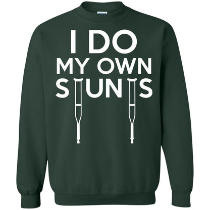 Funny I Do My Own Stunts Broken Leg Get Well Gift T-shirt Forest Green