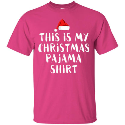 Christmas T-shirt This Is My Christmas Pajama Shirt Heliconia