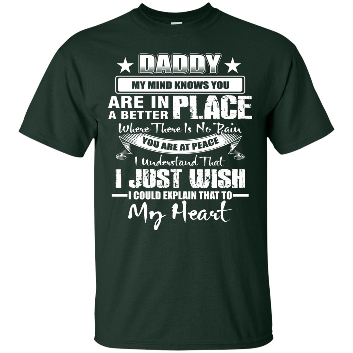 Daddy My Mind Knows You Are In A Better Place Shirt Forest