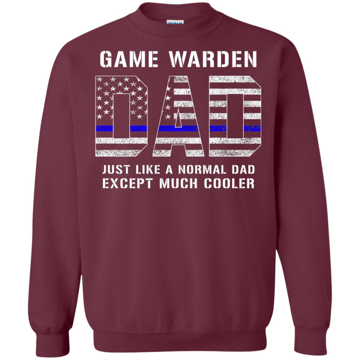 Game Warden Dad Normal Cooler Fathers Day Tbl Shirt Maroon